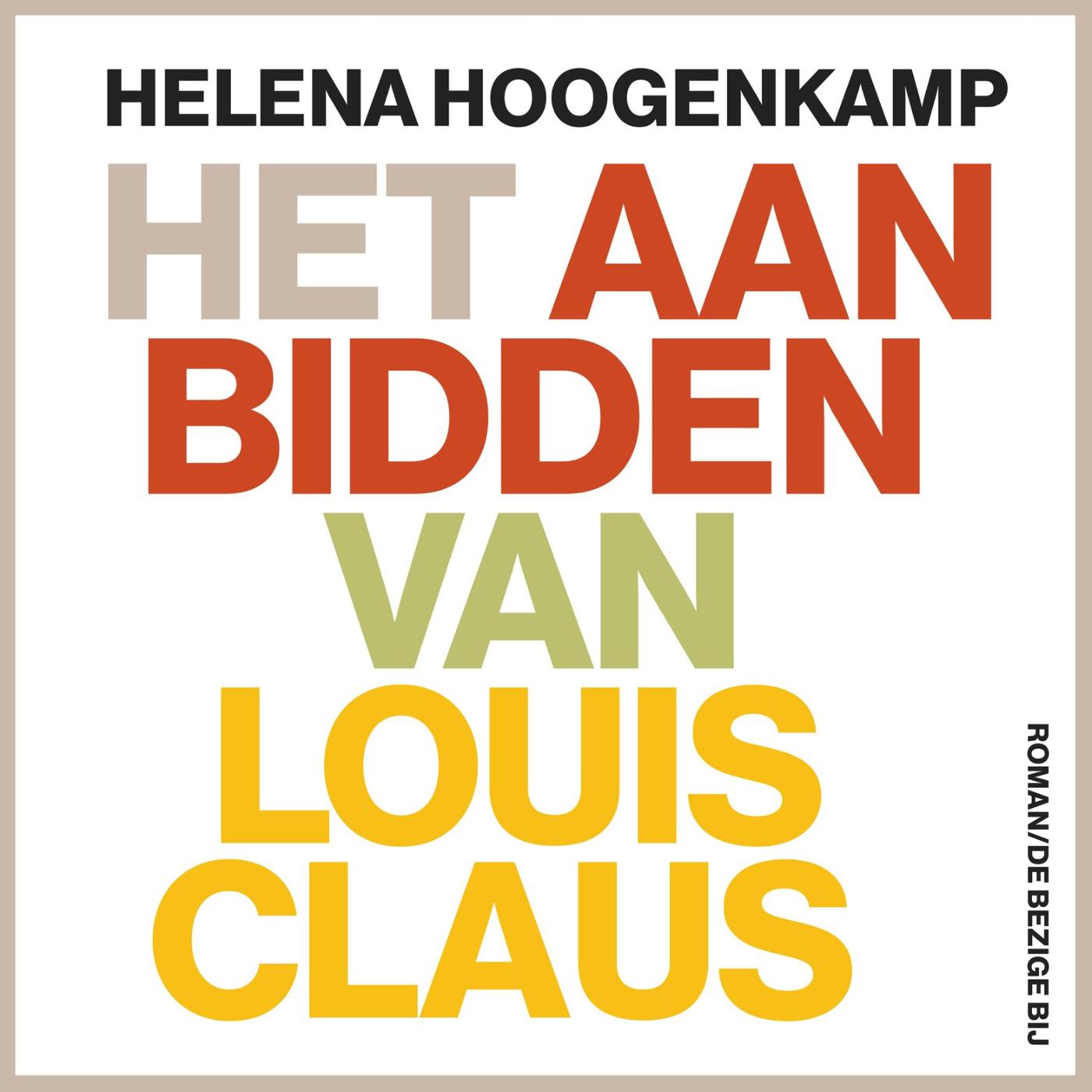 Omslag van Het aanbidden van Louis Claus