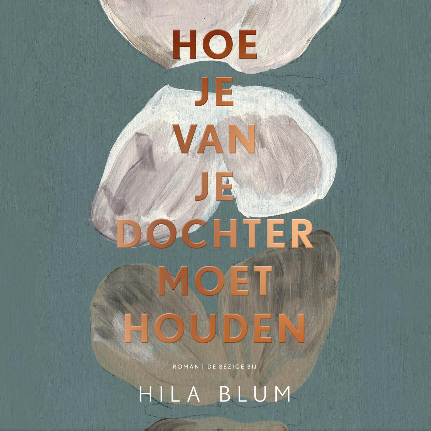 Omslag van Hoe je van je dochter moet houden