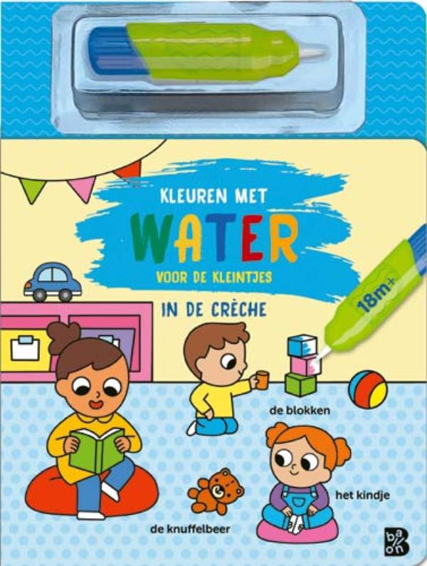Omslag van Kleuren met water voor de kleintjes: In de crèche
