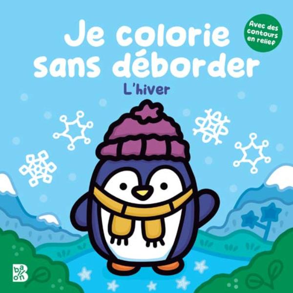 Omslag van Je colorie sans déborder : L'hiver