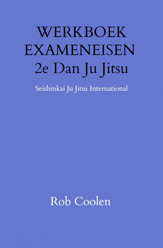 Omslag van WERKBOEK EXAMENEISEN 2e DAN JU_JITSU