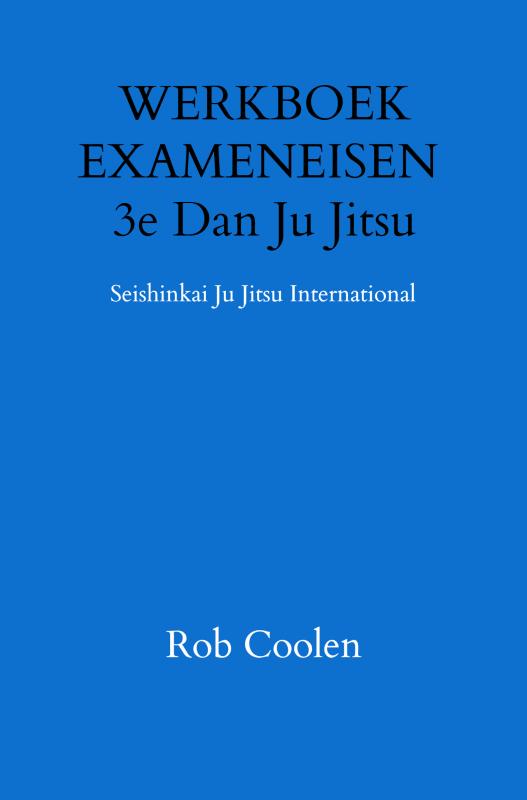 Omslag van WERKBOEK EXAMENEISEN 3e Dan Ju Jitsu