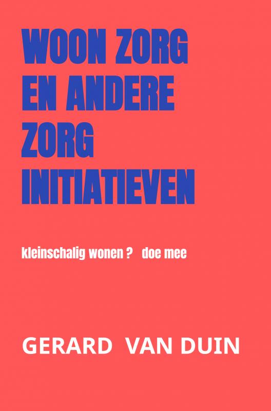 Omslag van woon zorg en andere zorg initiatieven