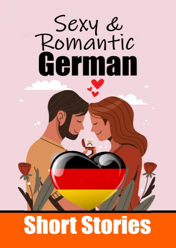 Omslag van 50 Sexy & Romantic Short Stories in German | Romantic Tales for Language Lovers | English and German Short Stories Side by Side