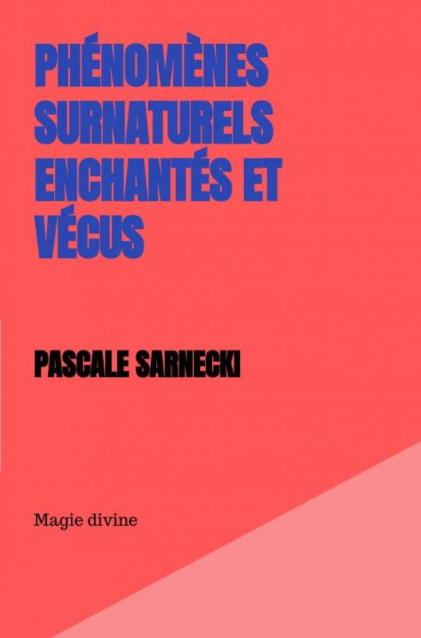Omslag van Phénomènes Surnaturels Enchantés et Vécus