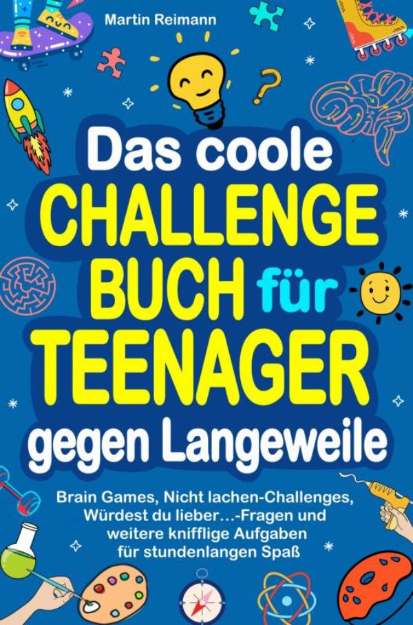 Omslag van Das coole Challengebuch für Teenager gegen Langeweile