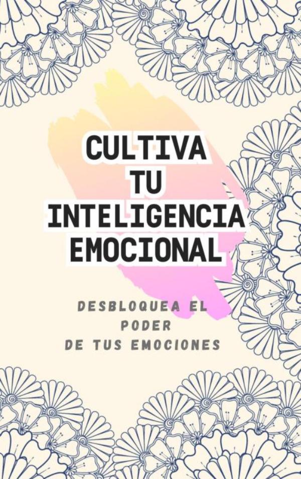 Omslag van CULTIVANDO TU INTELIGENCIA EMOCIONAL