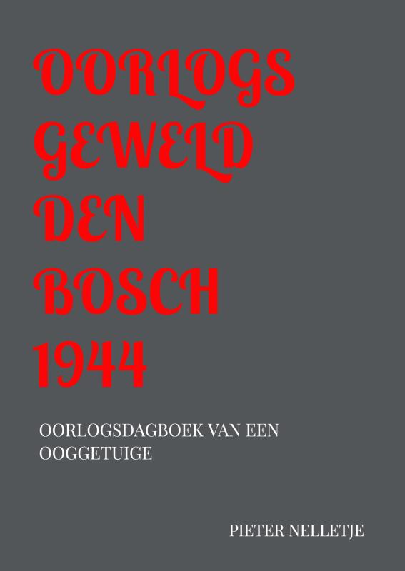 Omslag van OORLOGSGEWELD DEN BOSCH 1944