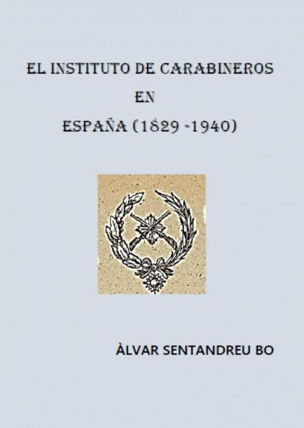 Omslag van EL INSTITUTO DE CARABINEROS EN ESPAÑA (1829-1940)
