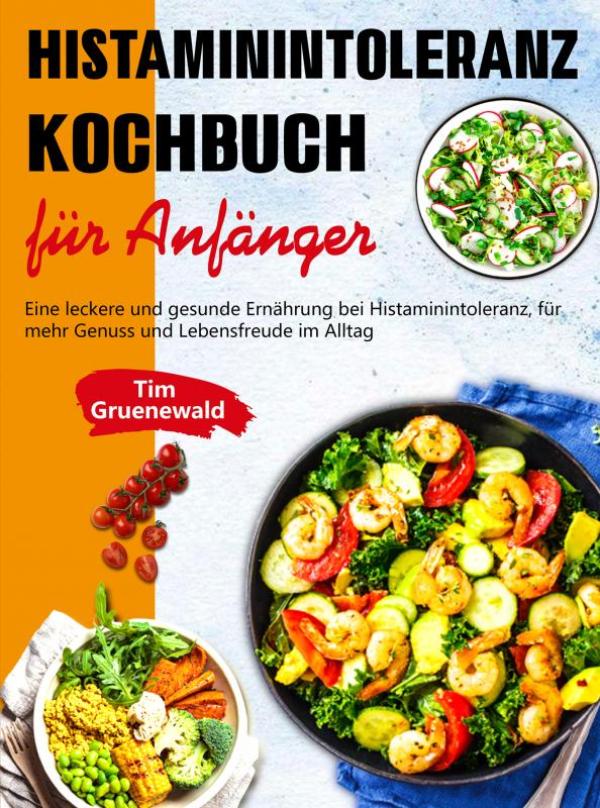 Omslag van Histaminintoleranz Kochbuch für Anfänger