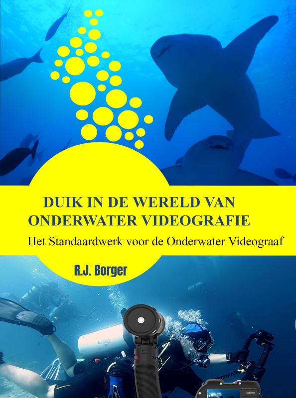Omslag van Duik in de wereld van Onderwater Videografie