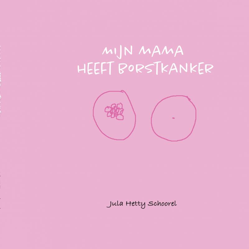 Omslag van Mijn Mama heeft Borstkanker