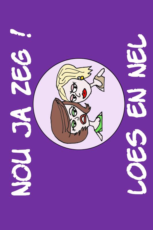 Omslag van Nou ja zeg! Loes en Nel