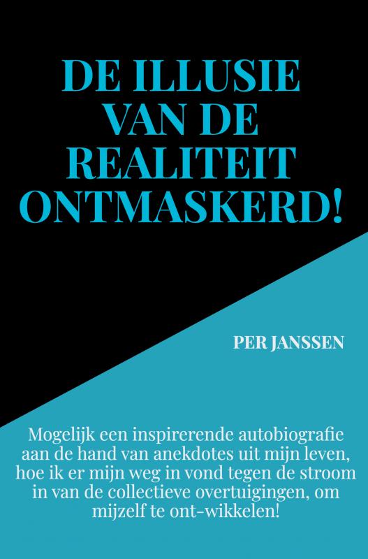 Omslag van De illusie van de realiteit ontmaskerd!