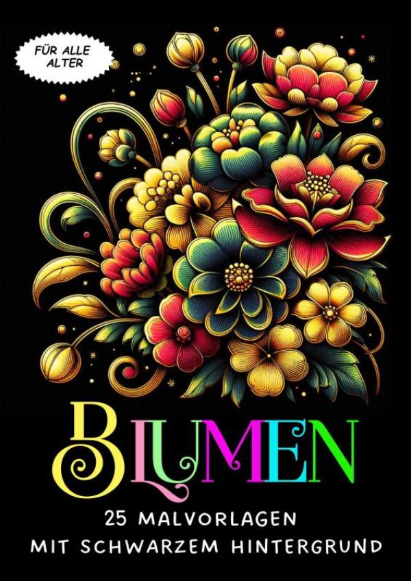 Omslag van Malvorlagen mit schwarzem Hintergrund - Blumen