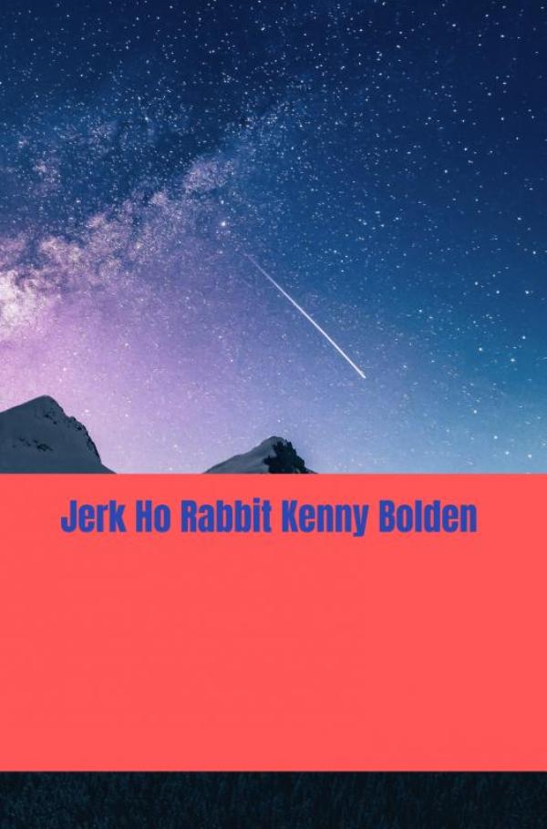 Omslag van Jerk Ho Rabbit Kenny Bolden