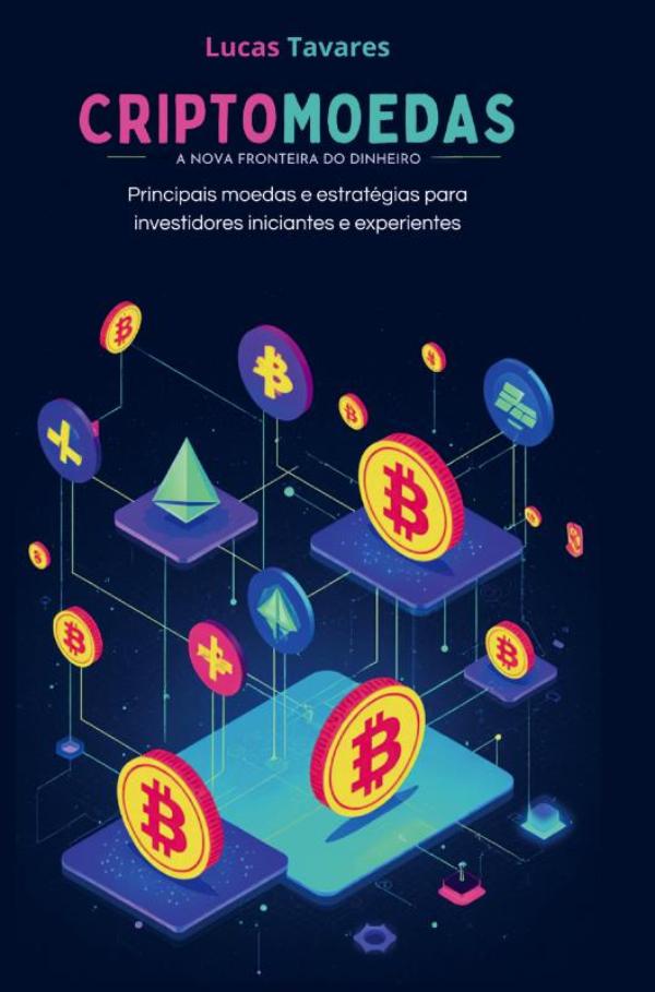 Omslag van CRIPTOMOEDAS A NOVA FRONTEIRA DO DINHEIRO