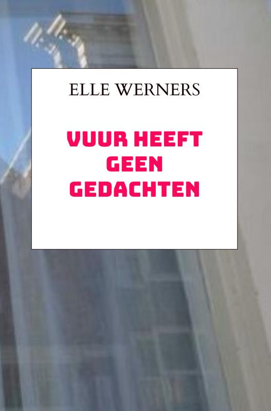 Omslag van VUUR HEEFT GEEN GEDACHTEN