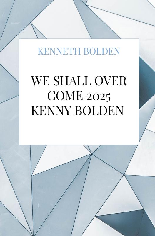 Omslag van We Shall Over Come 2025 Kenny Bolden