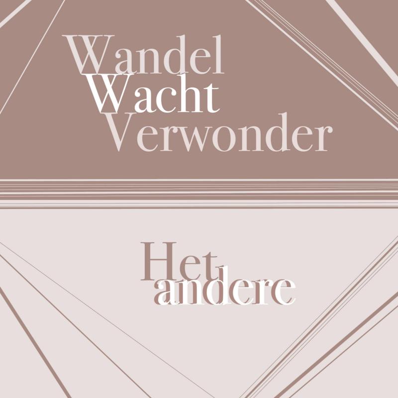 Omslag van Wandel Wacht Verwonder Het andere andere