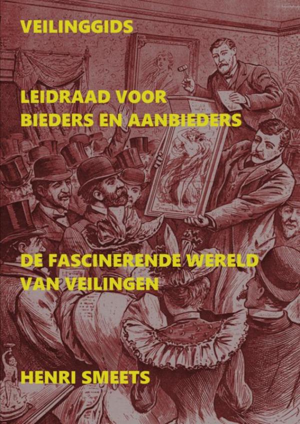 Omslag van Veilinggids: Leidraad Voor Bieders & Aanbieders