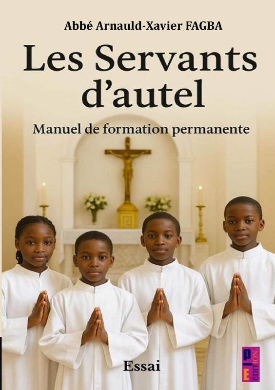 Omslag van Les Servants d’autel. Manuel de formation permanente