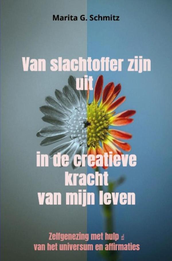 Omslag van Van slachtoffer zijn uit in de creatieve kracht van mijn leven