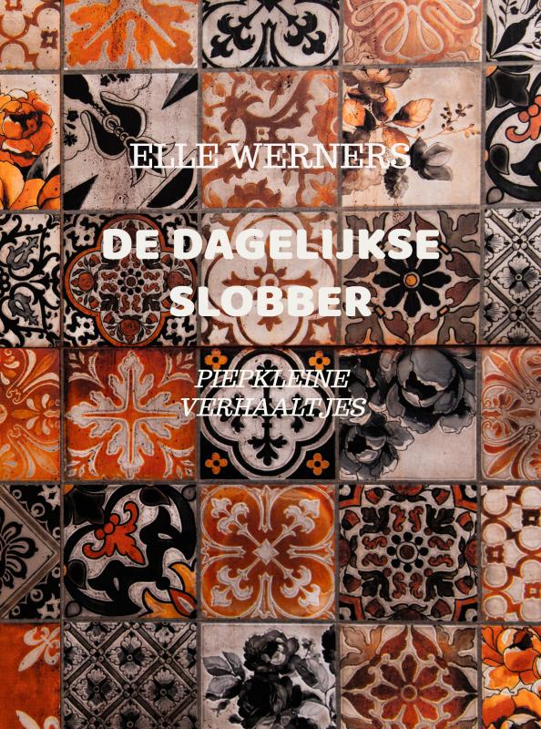 Omslag van DE DAGELIJKSE SLOBBER