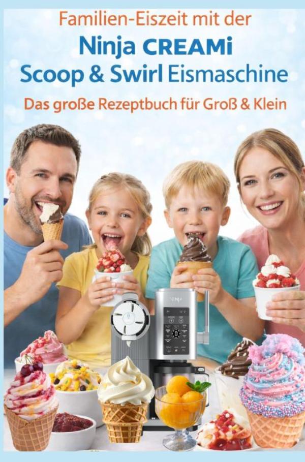 Omslag van Familien-Eiszeit mit der Ninja CREAMi Scoop & Swirl Eismaschine – Das große Rezeptbuch für Groß & Klein:Über 100 leckere & kinderfreundliche Rezepte