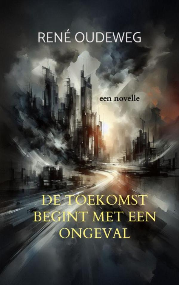 Omslag van De Toekomst begint met een Ongeval