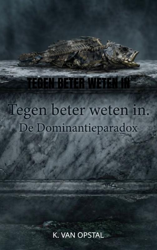 Omslag van Tegen beter weten in