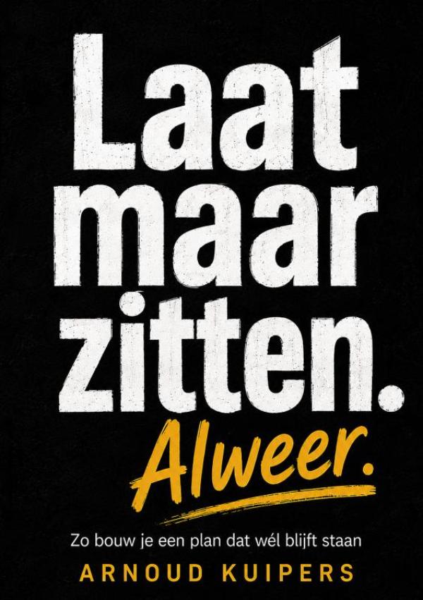 Omslag van Laat maar zitten. Alweer.