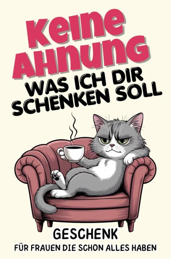 Omslag van Keine Ahnung was ich dir schenken soll