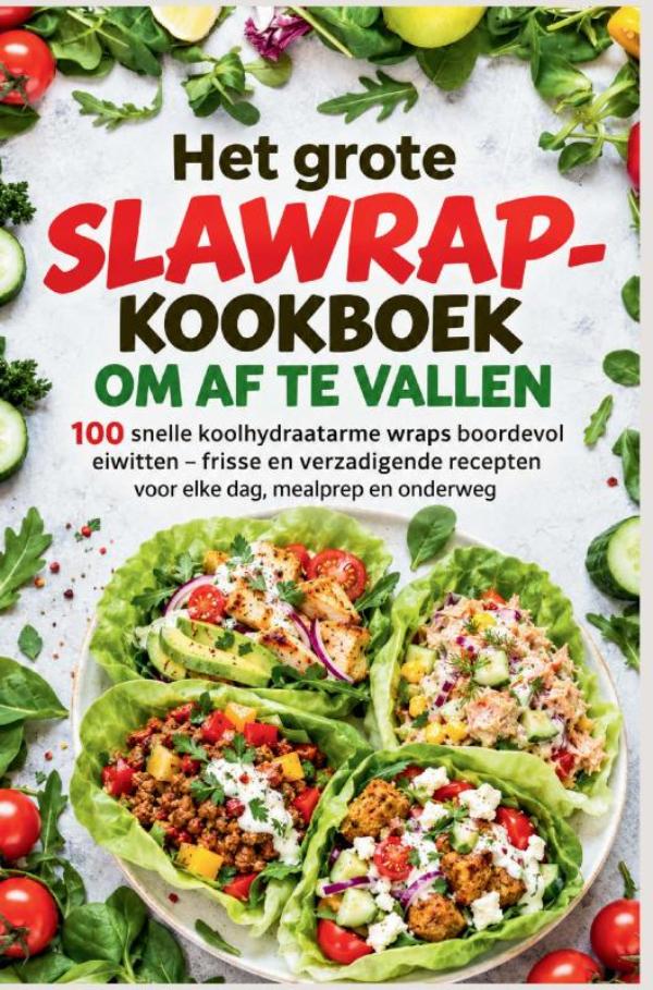 Omslag van Het grote slawrap-kookboek om af te vallen: 100 snelle koolhydraatarme wraps boordevol eiwitten