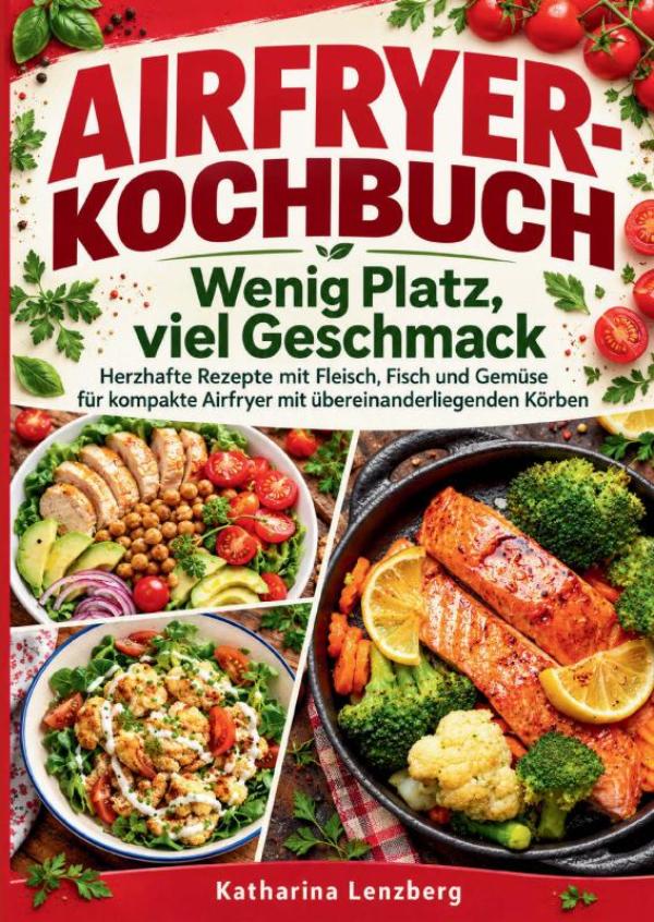 Omslag van Airfryer-Kochbuch – Wenig Platz, viel Geschmack