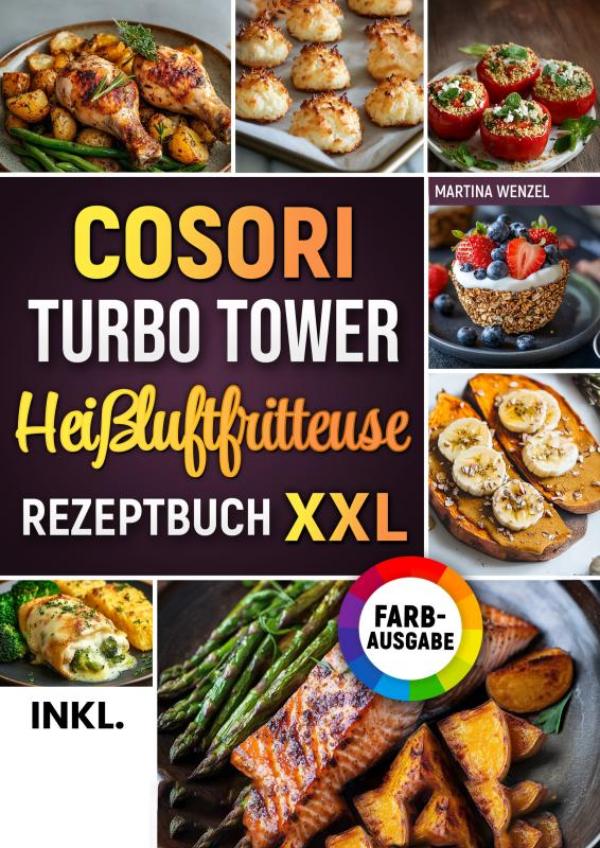 Omslag van Das COSORI Turbo Tower Heißluftfritteuse Kochbuch XXL