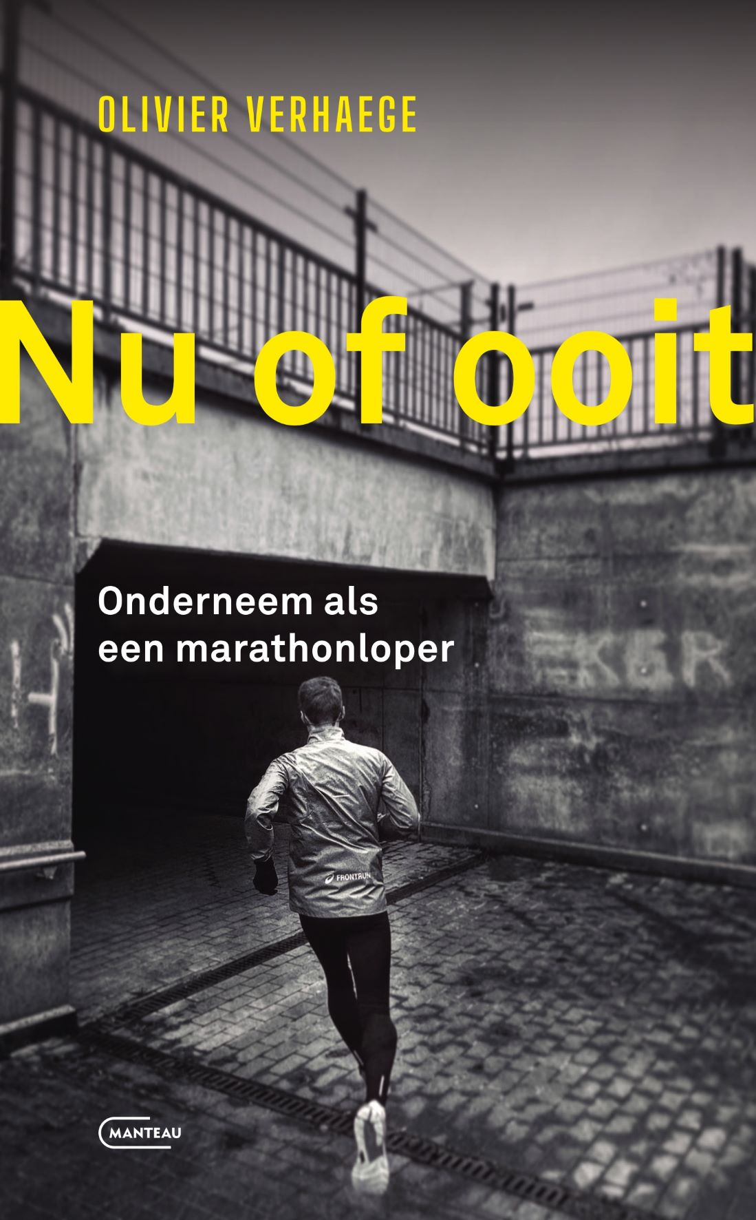 Omslag van Nu of ooit. Onderneem als een marathonloper