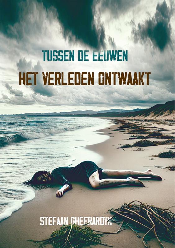 Omslag van Tussen de eeuwen: Het verleden ontwaakt.