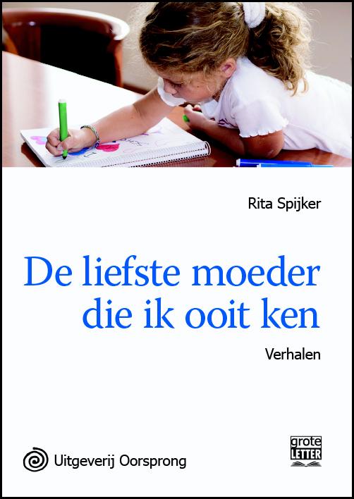 Omslag van De liefste moeder die ik ooit ken - grote letter uitgave