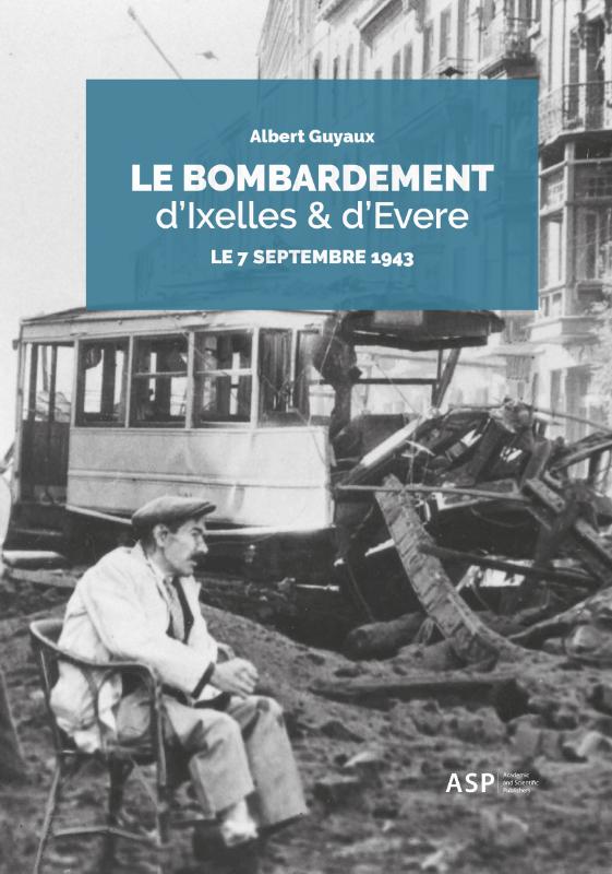 Omslag van Le bombardement d'Ixelles et d'Evere