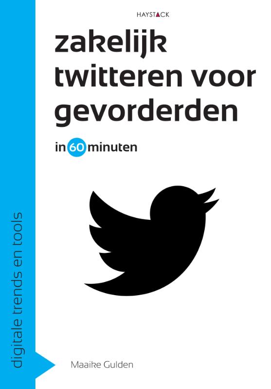 Omslag van Zakelijk twitteren voor gevorderden in 60 minuten