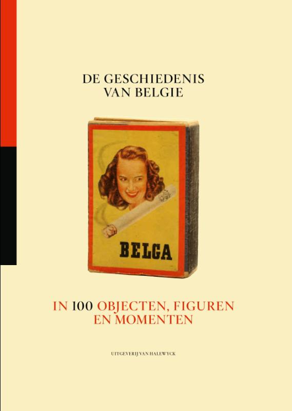 Omslag van De geschiedenis van Belgie in 100 objecten, figuren en momenten