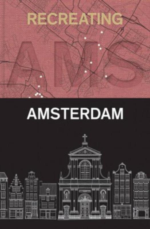 Omslag van Recreating Amsterdam