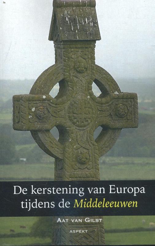 Omslag van De kerstening van Europa tijdens de Middeleeuwen