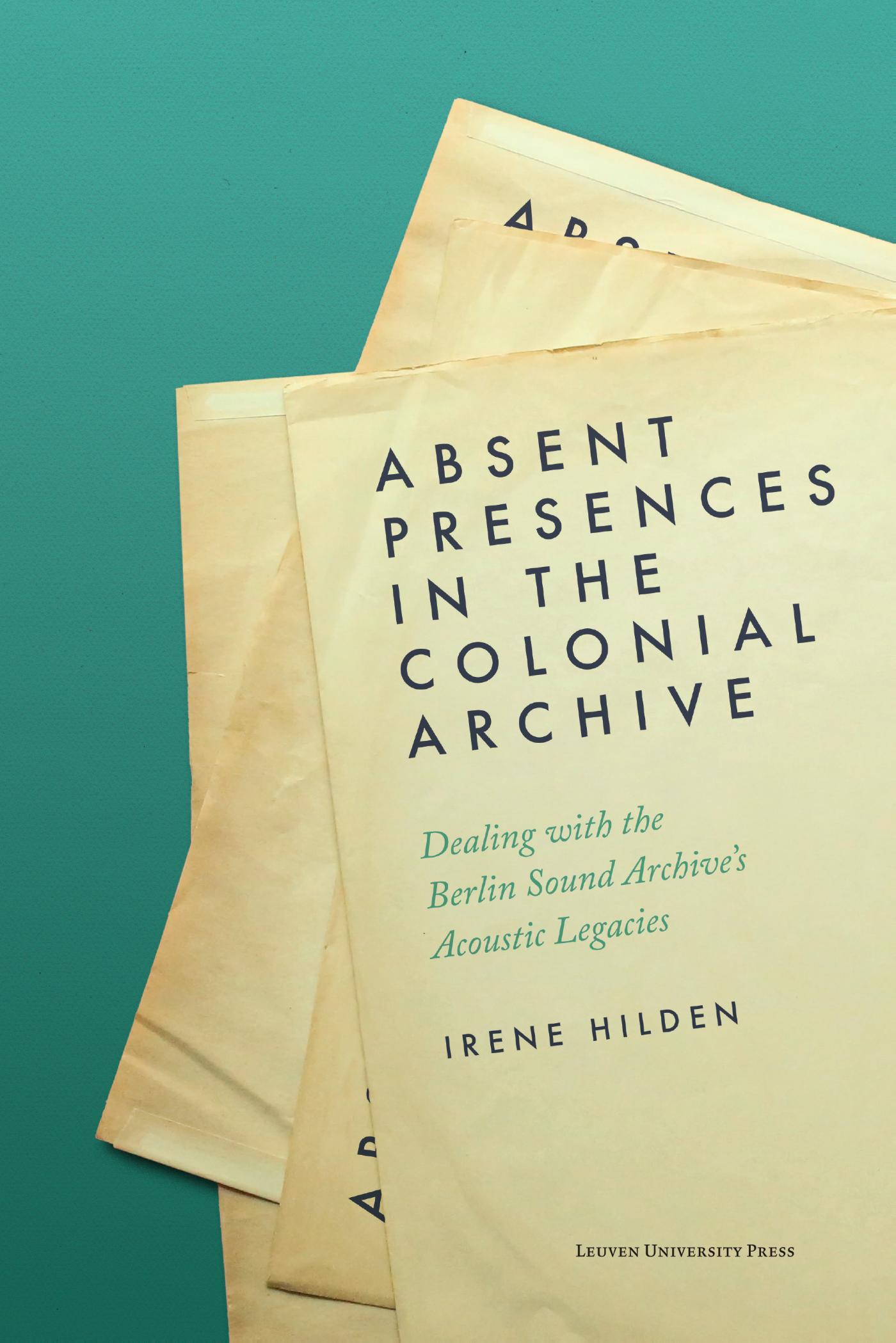 Omslag van Absent Presences in the Colonial Archive