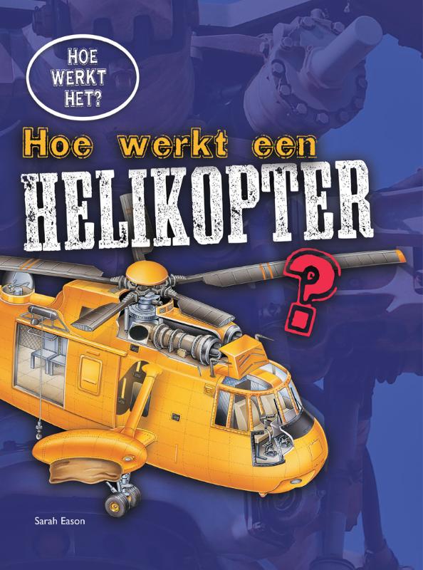 Omslag van Hoe werkt een helikopter?