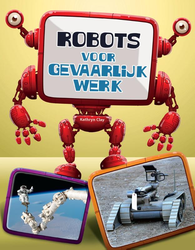 Omslag van Robots, gevaarlijk werk