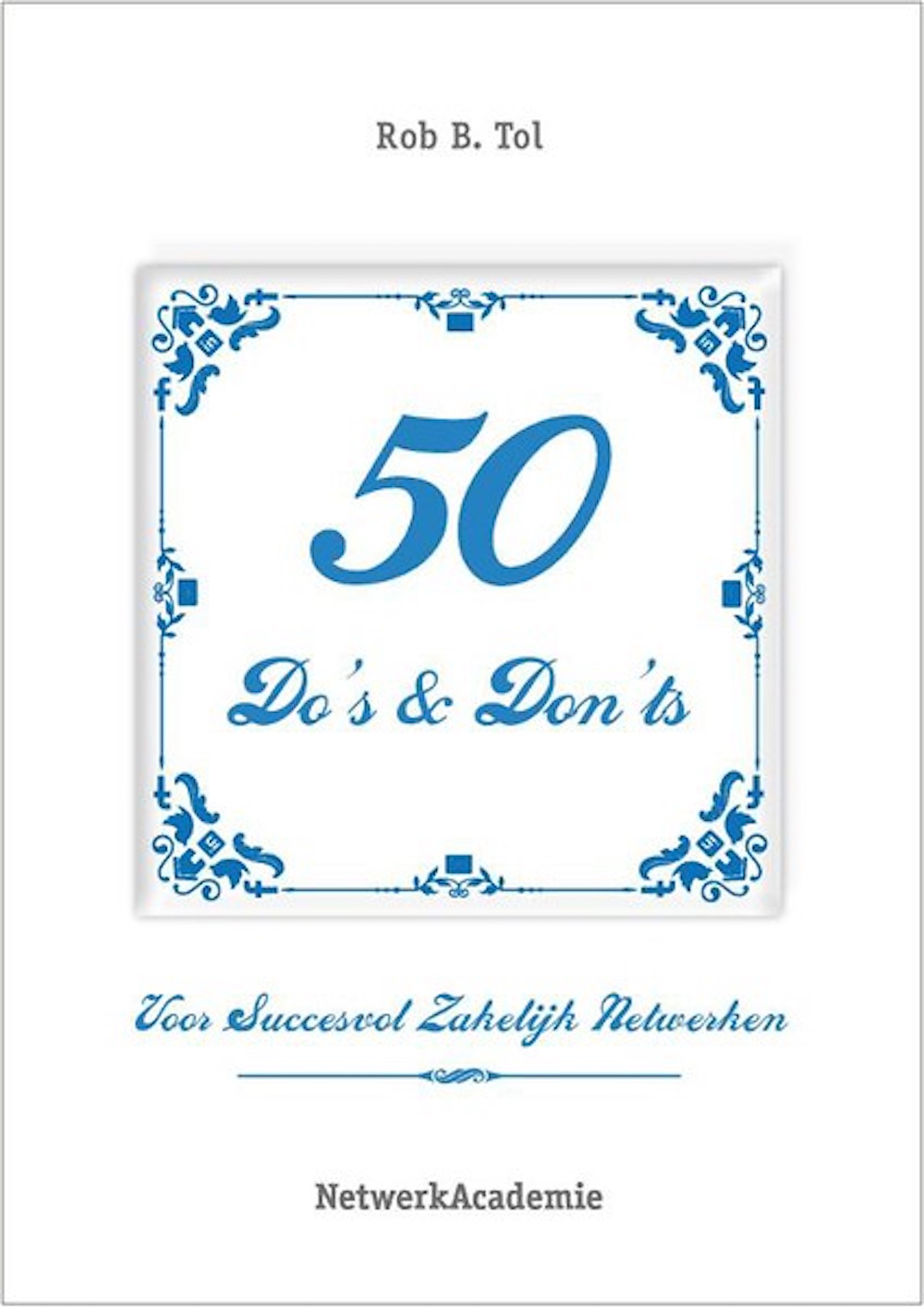 Omslag van 50 do's en don'ts voor succesvol zakelijk netwerken