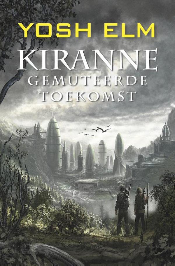 Omslag van Kiranne Gemuteerde toekomst