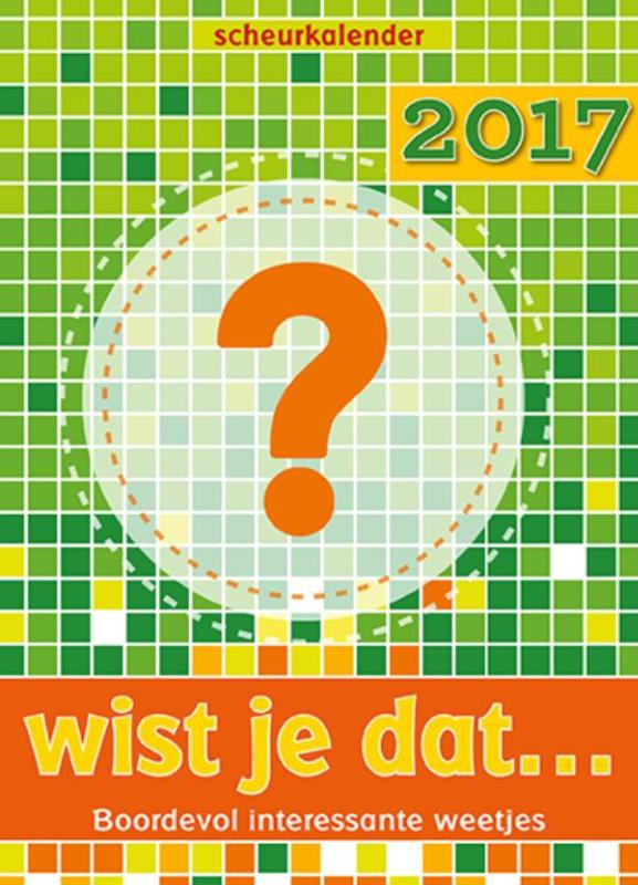 Omslag van Wist je dat...scheurkalender 2017